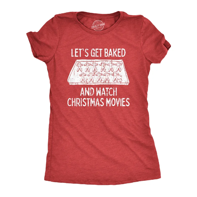 Slightly Flared Design Let's Get Baked And Watch Christmas Movies Women's T Shirt