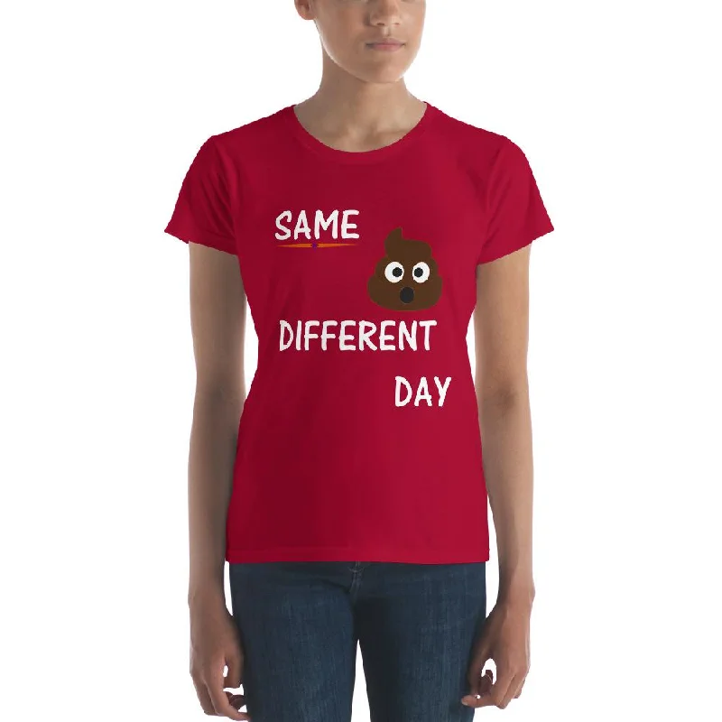 Artistic Temperament 'Same Crap Different Day' Women's Short Sleeve Classic Fit T-Shirt