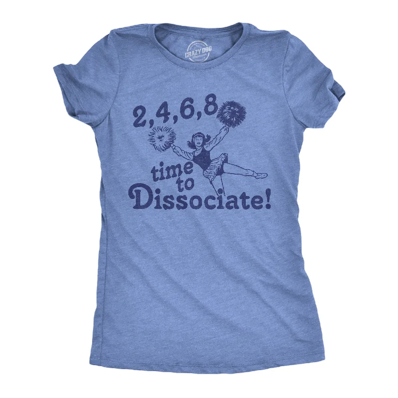 Basic Version 2 4 6 8 Time To Dissociate Women's T Shirt