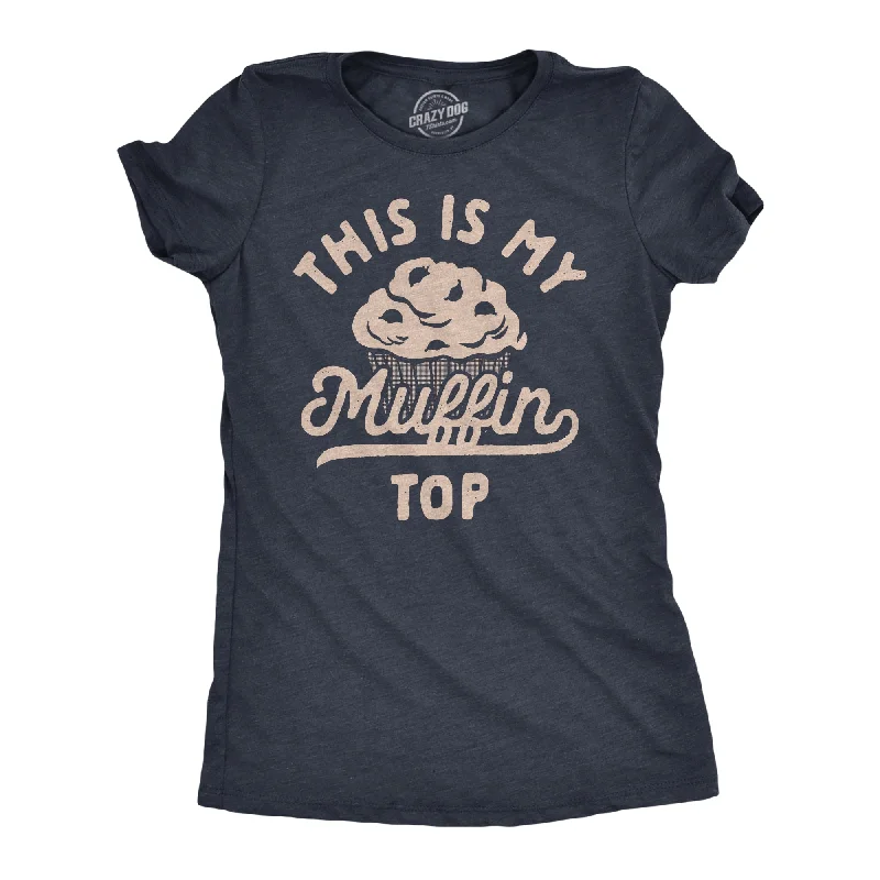Integrated Design This Is My Muffin Top Women's T Shirt