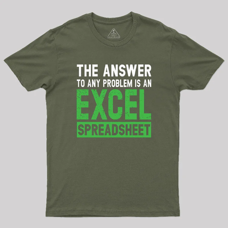 Cozy Pants The Answer To Any Problem Is An Excel Geek T-Shirt