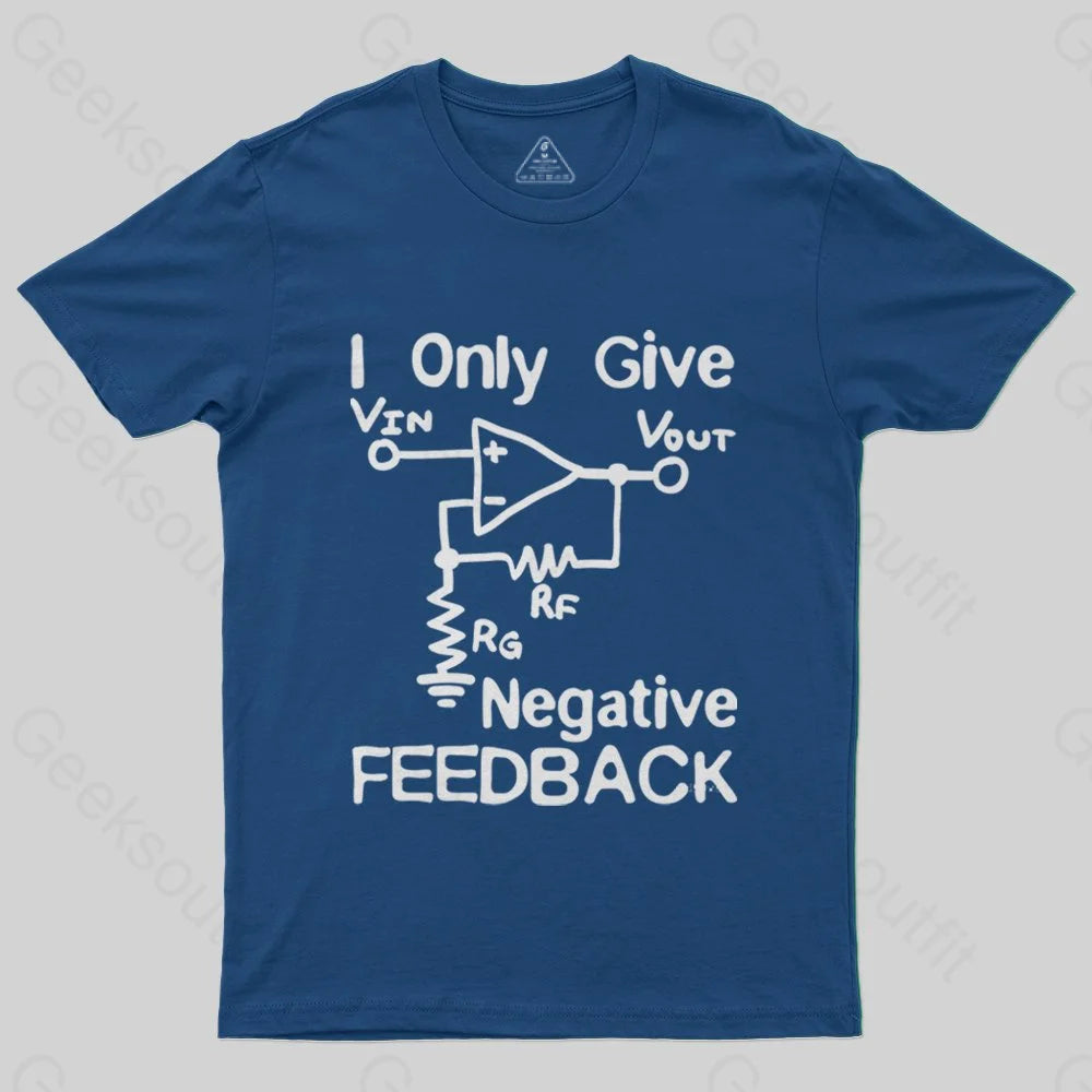 Comfy Chic I Only Give Negative Feedback T-Shirt