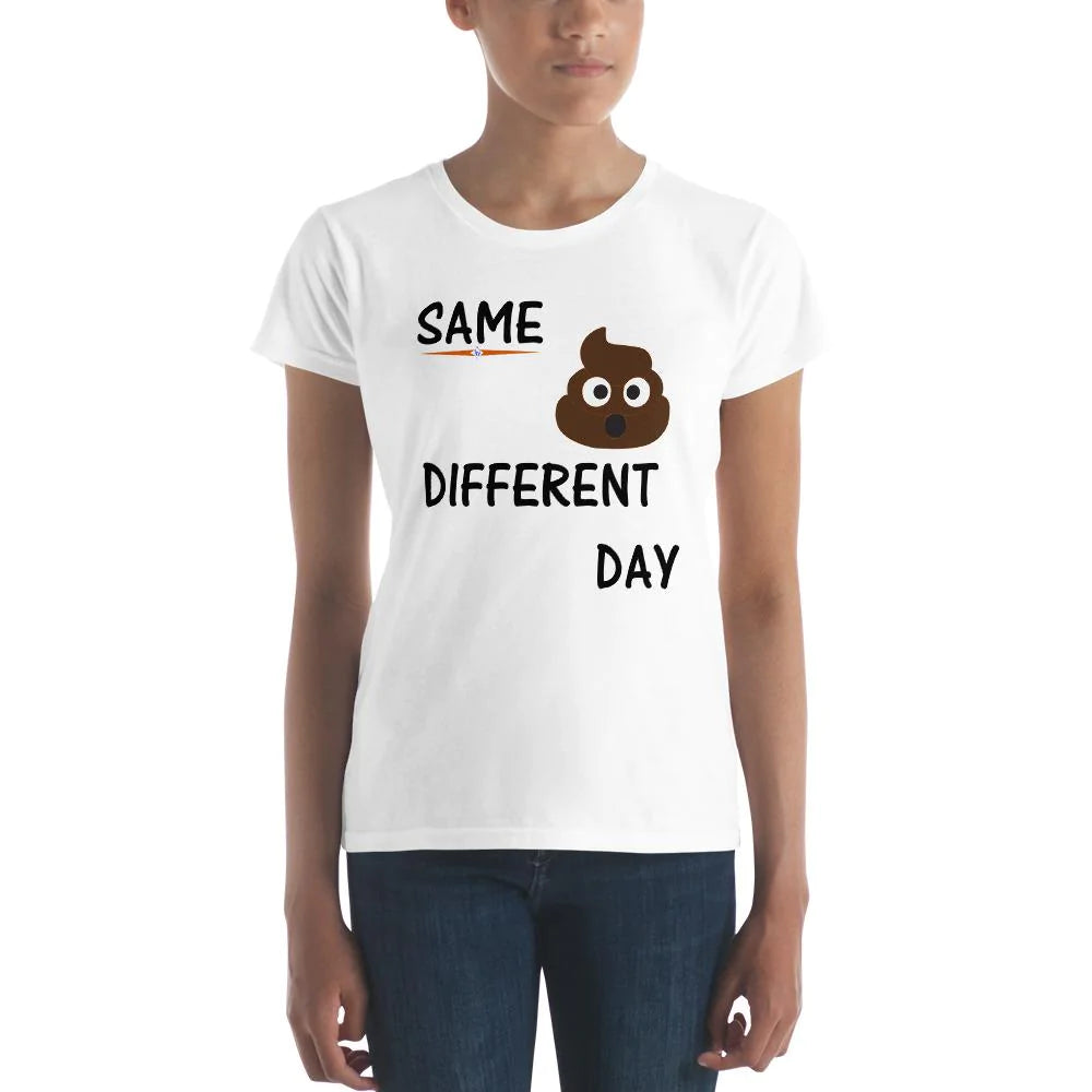 Minimal Style Women's 'Same Crap Different Day' Jersy Classic Fit Short Sleeve T-Shirt